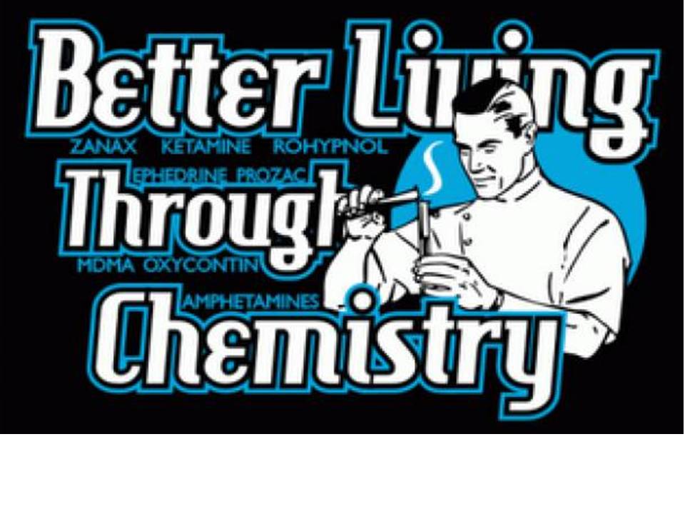 Better Living through Chemistry poster